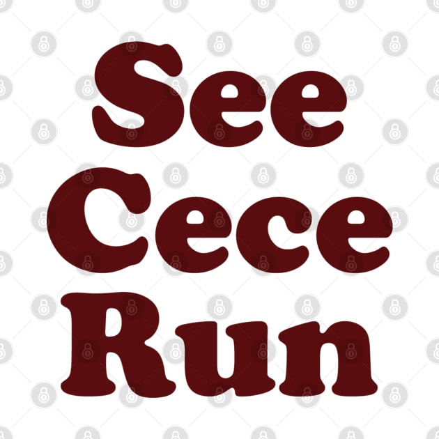 See Cece Run by huckblade