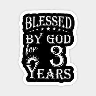 Blessed By God For 3 Years Christian Magnet