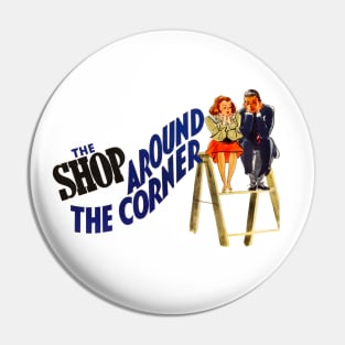 Shop Around the Corner Movie Poster #1 Pin