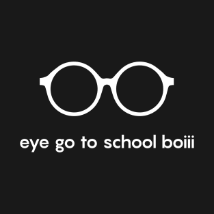 GOT7 i go to school boi meme T-Shirt