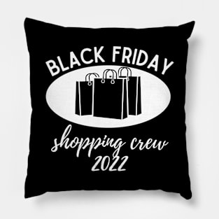 Black Friday Shopping Crew 2022 Pillow