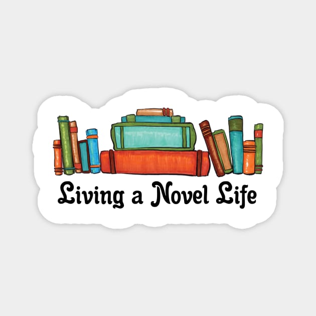 Living a Novel Life Magnet by InspiredQuotes