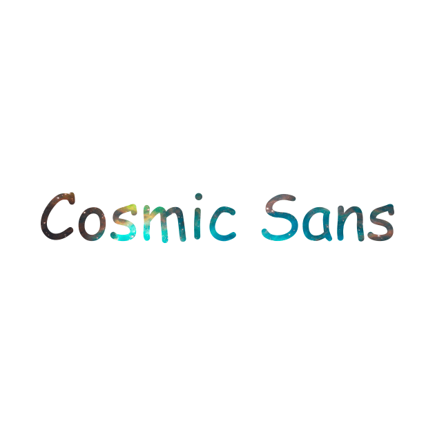 Cosmic Sans by JuliesDesigns