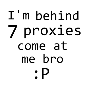 7 proxies T-Shirt