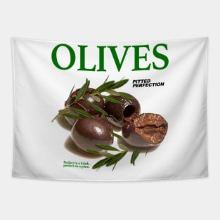 Olives Pitted Perfection Perfect In A Drink, Perfect On A Plate Tapestry