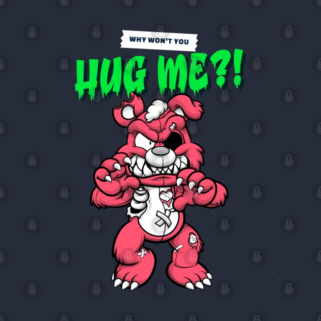 Cute Retro "Why Won't You Hug Me?!" Evil Teddy Bear by TOXiK TWINS