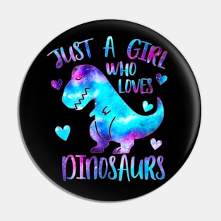 Just a girl who loves dinosaurs Pin