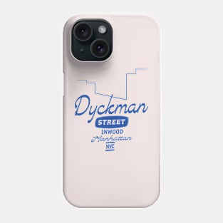 Dyckman Street Inwood Manhattan NYC Phone Case