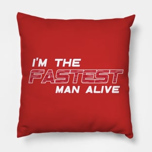 The Fastest Man Alive Pillow