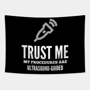 Trust Me My Procedures Are Ultrasound Guided, Radiology Tapestry