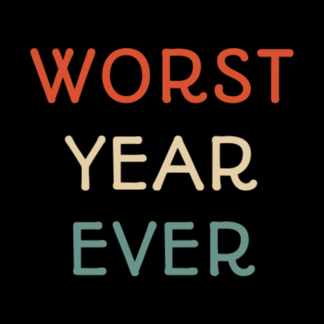 worst year ever 4 Worst Year Ever Phone Case TeePublic