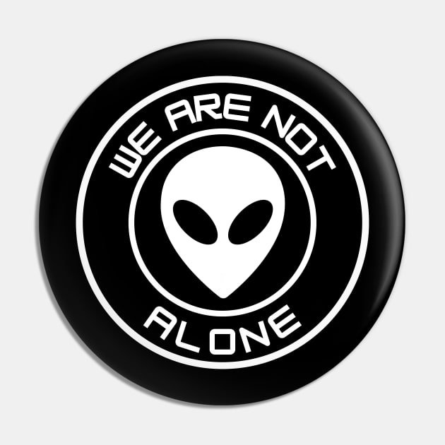 We Are Not Alone - white alien Pin by Thinkblots