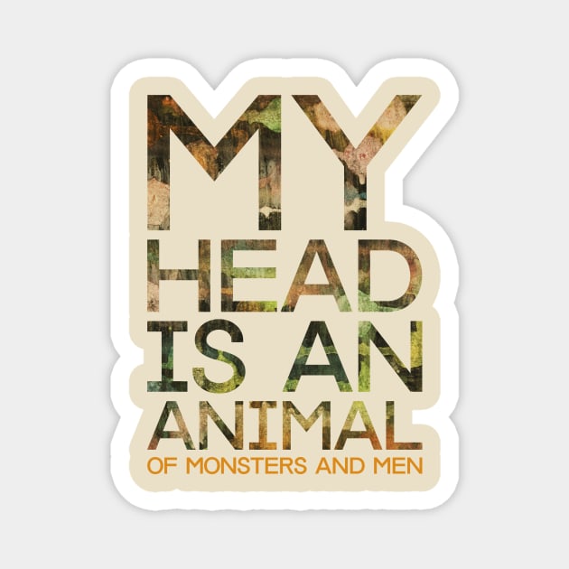 My Head Is An Animal Magnet by gianbautista