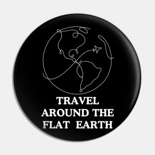 Travel Around The Flat Earth Pin