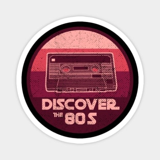 DISCOVER THE 90S vintage retro 80s nostalgia design second color version with distress Magnet