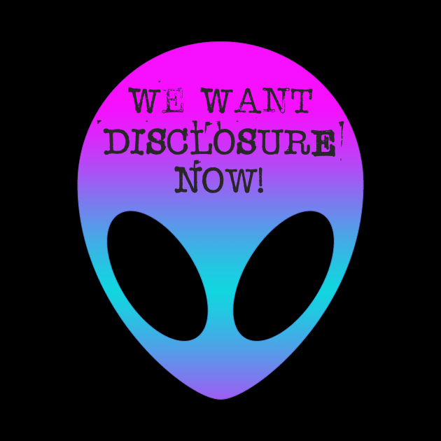 We want disclosure now! by Arend Studios