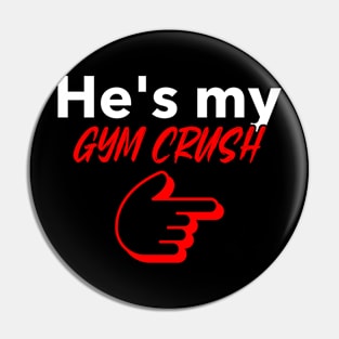 He's my gym crush Pin