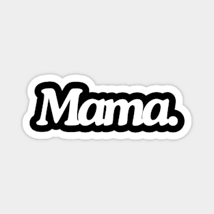 mama Magnet