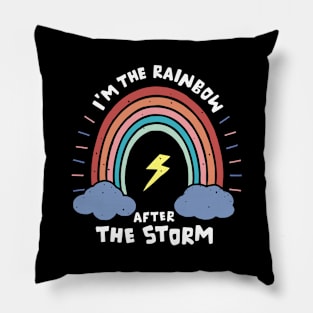 I am the rainbow after the storm Pillow