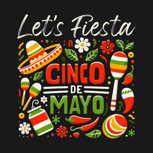 Let's Fiesta Cinco De Mayo Happy 5 de mayo Viva Mexico 5 De Mayo by Chahrazad's Treasures