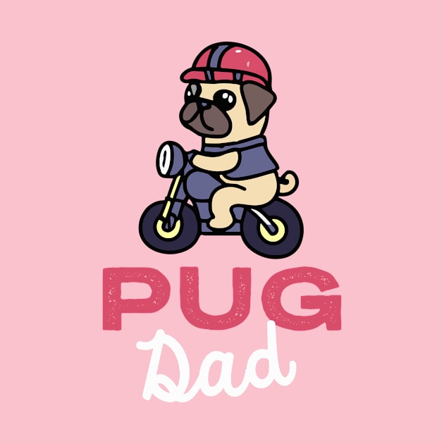 Pug Dad Biker Dog Owner Pugs Dog Father by BetterManufaktur