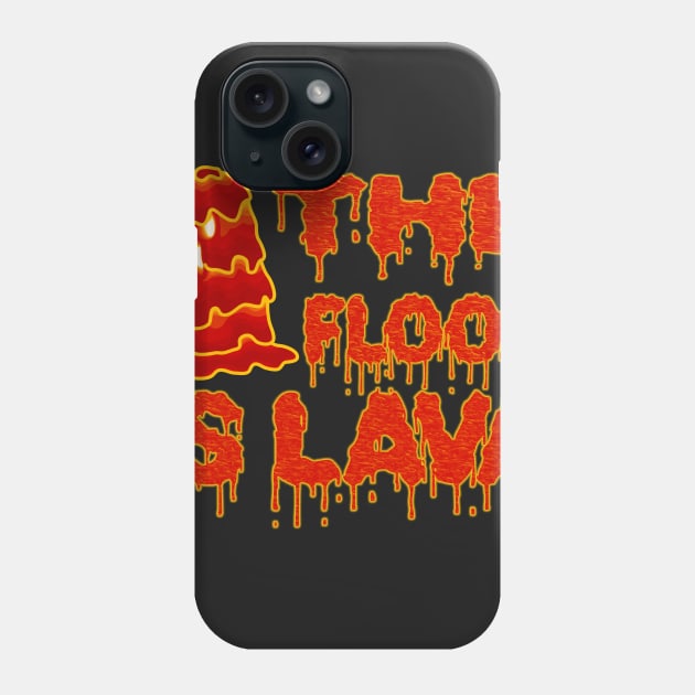 Funny The Floor Is Lava Meme Internet Trend Phone Case by Pangea5