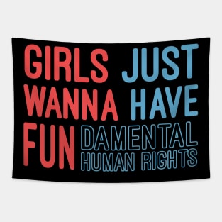 Girls Just Wanna Have Fundamental Human Rights Tapestry