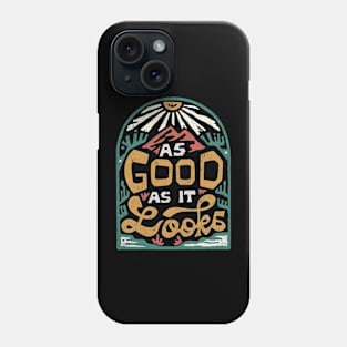 As Good As Look Phone Case