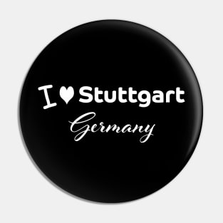 I love Stuttgart Germany Pin