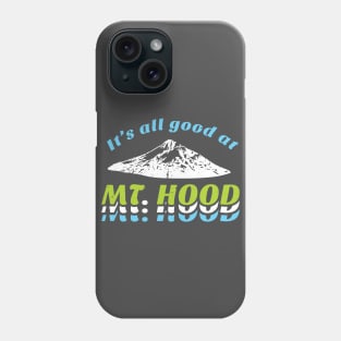 Mt. Hood Oregon Phone Case