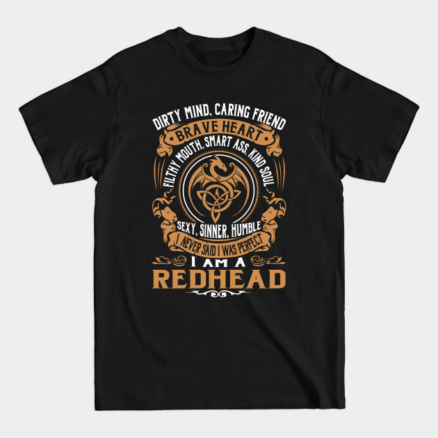 I Never Said I was Perfect I'm a REDHEAD - Redhead - T-Shirt I Never Said I was Perfect I'm a REDHEAD - Redhead - T-Shirt