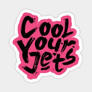 Cool Your Jets Magnet