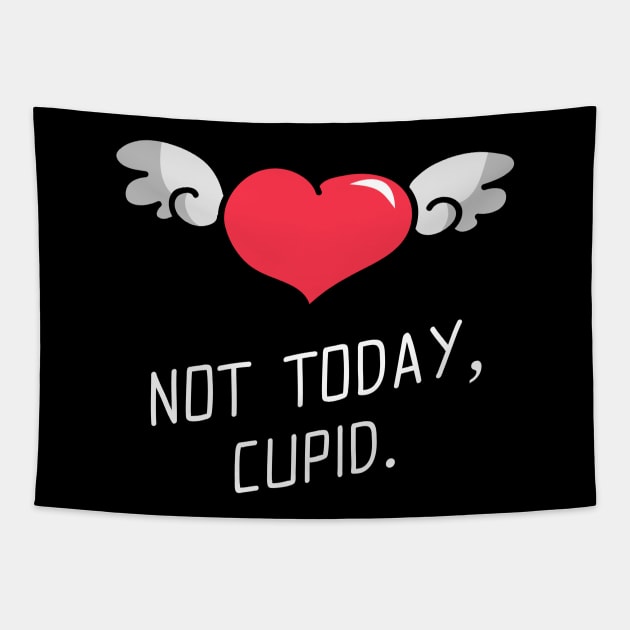 Not today cupid Tapestry by WOAT