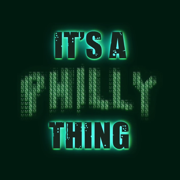 its a philly thing by nowsadmahi