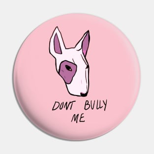 don't bully me Pin