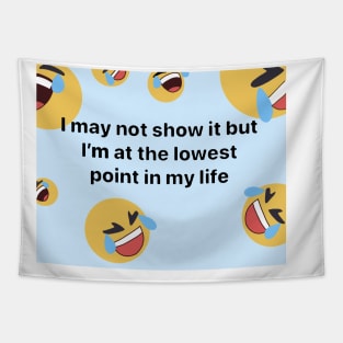 lowest point in my life Tapestry