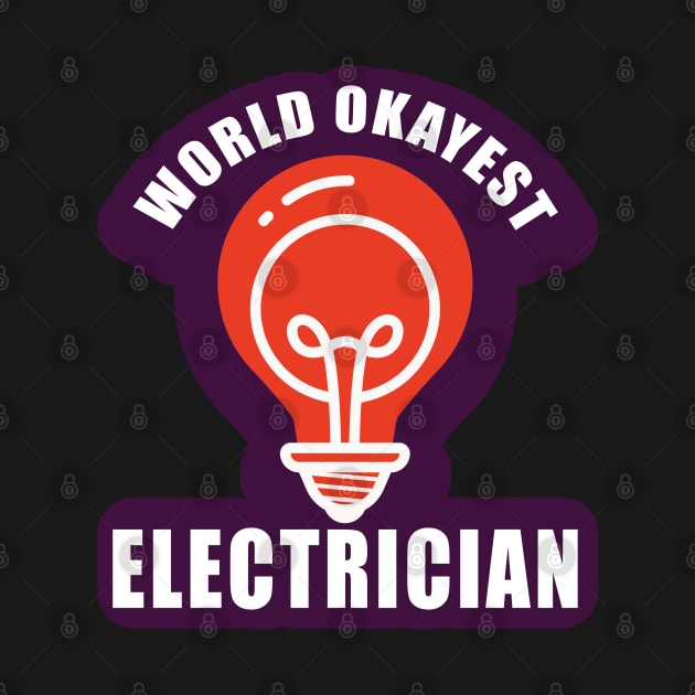 World Okeyst Electrician typographyfor Electricians and workers by ArtoBagsPlus