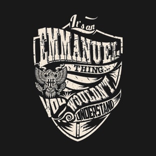 It's an EMMANUEL Thing T-Shirt