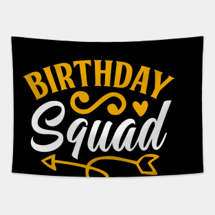 Birthday Squad Tee Great Gift Amazing Funny Bday Squad party Birthday Squad Party Matching Family Group Funny Bday Team Tapestry