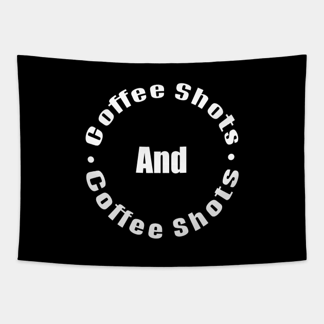 Coffee Shots And Heavy Squats Tapestry by PAULO GUSTTAVO