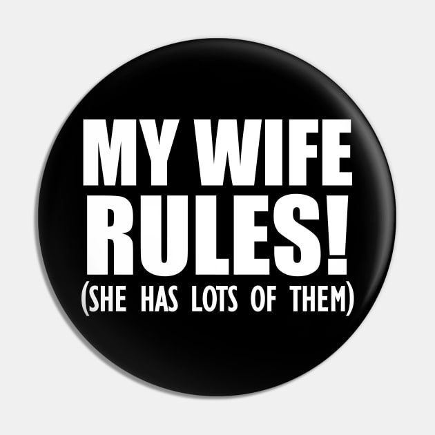 Husband - My Wife Rules! She has lots of them Pin by KC Happy Shop