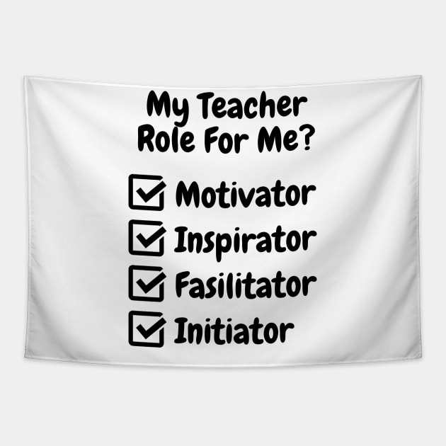My Teacher Role For Me Tapestry by DMS DESIGN