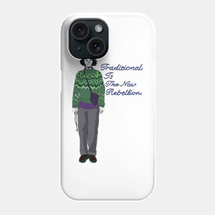 Traditional is The New rebellion Phone Case