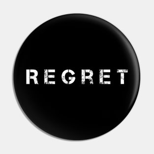 Just Regret Pin