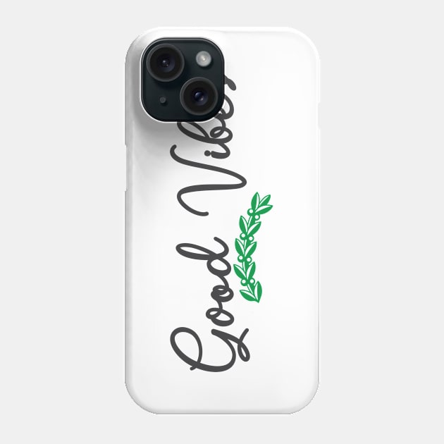 Good Olive Branch Fun Vibes Phone Case by ckandrus