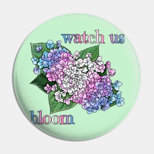 Watch Us Bloom Hydrangea Pin