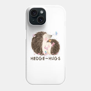 Hedge-hugs. Funny hedgehog Phone Case