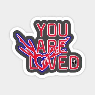 You Are Loved ❤️ Magnet