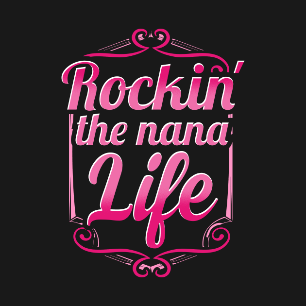 Rockin the nana life by captainmood