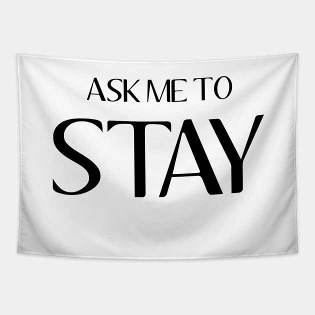 Ask Me To Stay - Dawson's Creek Tapestry by quoteee